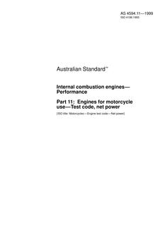 AS 4594.11: 08/05/1999 Internal combustion engines – Performance, Part 11: Engines for motorcycle use – Test code, net power