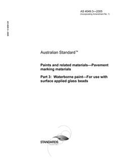 AS 4049.3: 10/26/2005 Paints and related materials – Pavement marking materials, Part 3: Waterborne paint – For use with surface applied glass beads