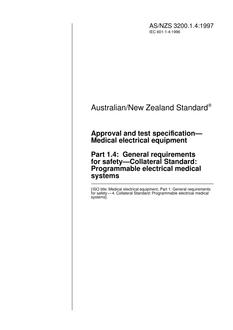 AS/NZS 3200.1.4: 07/05/1997 Approval and test specification – Medical electrical equipment, Part 1.4: General requirements for safety – Collateral Standard: Programmable electrical medical systems