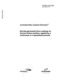 AS/NZS 4792: 07/17/2006 Hot-dip galvanized (zinc) coatings on ferrous hollow sections, applied by a continuous or a specialized process