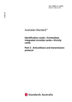 AS 15693.3: 01/01/2003 Identification cards – Contactless integrated circuit(s) cards – Vicinity cards, Part 3: Anticollision and transmission protocol