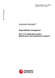 AS IEC 60300.3.14: 01/01/2005 Dependability management, Part 3.14: Application guide – Maintenance and maintenance support