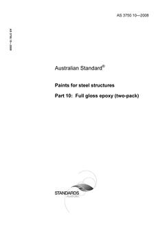 AS 3750.10: 01/01/2008 Paints for steel structures, Part 10: Full gloss epoxy (two-pack)