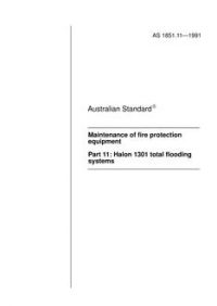 AS 1851.11: 01/01/1991 Maintenance of fire protection equipment – Halon 1301 total flooding systems