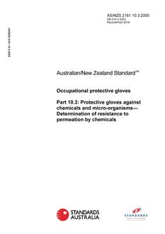 AS/NZS 2161.10.3: 04/27/2005 Occupational protective gloves, Part 10.3: Protective gloves against chemicals and micro-organisms – Determination of resistance to permeation by chemicals