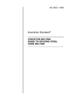 AS 3552: 07/15/1988 Conveyor belting guide to splicing steel cord belting