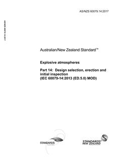 AS/NZS 60079.14: 12/12/2017 Explosive atmospheres, Part 14: Design selection, erection and initial inspection (IEC 60079-14:2013 (ED.5.0) MOD)
