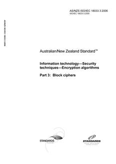 AS/NZS ISO/IEC 18033.3: 07/10/2006 Information technology – Security techniques – Encryption algorithms, Part 3: Block ciphers