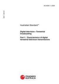 AS 4599.1: 01/01/2005 Digital television – Terrestrial broadcasting – Characteristics of digital terrestrial television transmissions