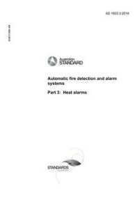 AS 1603.3: 01/31/2018 Automatic fire detection and alarm systems, Part 3: Heat alarms