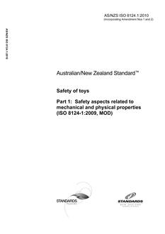 AS/NZS ISO 8124.1: 07/16/2010 Safety of toys, Part 1: Safety aspects related to mechanical and physical properties (ISO 8124-1:2009, MOD)