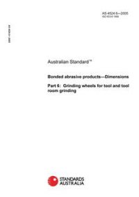 AS 4524.6: 01/01/2005 Bonded abrasive products – Dimensions – Grinding wheels for tool and tool room grinding
