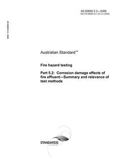 AS 60695.5.2: 06/22/2006 Fire hazard testing, Part 5.2: Corrosion damage effects of fire effluent – Summary and relevance of test methods