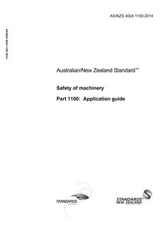 AS/NZS 4024.1100: 11/27/2014 Safety of machinery, Part 1100: Application guide
