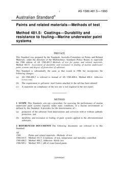 AS 1580.481.5: 01/01/1993 Paints and related materials – Methods of test, Method 481.5: Coatings – Durability and resistance to fouling – Marine underwater paint systems