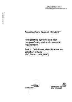 AS/NZS 5149.1: 10/19/2016 Refrigerating systems and heat pumps – Safety and environmental requirements, Part 1: Definitions, classification and selection criteria (ISO 5149-1:2014, MOD)