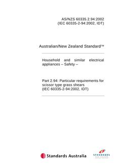 AS/NZS 60335.2.94: 01/01/2002 Household and similar electrical appliances – Safety, Part 2.94: Particular requirements – Particular requirements for scissor type grass shears