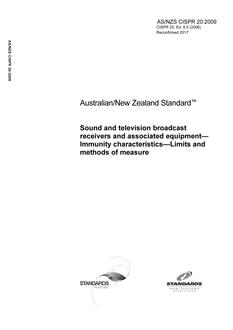 AS/NZS CISPR 20: 08/21/2009 Sound and television broadcast receivers and associated equipment – Immunity characteristics – Limits and methods of measure