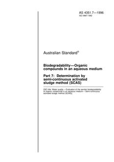 AS 4351.7: 01/01/1996 Biodegradability – Organic compounds in an aqueous medium – Determination by semi-continuous activated sludge method (SCAS)