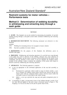 AS/NZS 4475.2: 06/05/1997 Restraint systems for motor vehicles – Performance tests, Method 2: Determination of webbing durability in withdrawing and retracting duty through a sash guide
