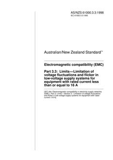 AS/NZS 61000.3.3: 05/05/1998 Electromagnetic compatibility (EMC), Part 3.3: Limits – Limitation of voltage fluctuations and flicker in low-voltage supply systems for equipment with rated current less than or equal to 16 A