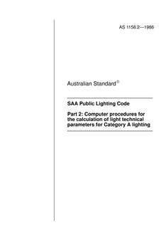 AS 1158.2: 12/31/1985 The lighting of urban roads and other public thoroughfares – Computer procedures for the calculation of light technical parameters for category A lighting