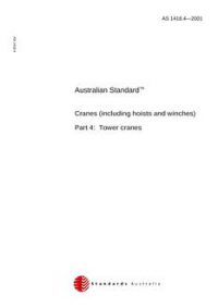 AS 1418.4: 01/01/2001 Cranes (including hoists and winches) – Tower cranes