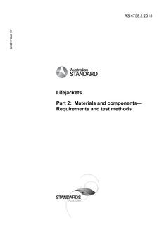AS 4758.2: 08/13/2015 Lifejackets, Part 2: Materials and components – Requirements and test methods AS 4758.2: 08/13/2015 Lifejackets, Part 2: Materials and components – Requirements and test methods