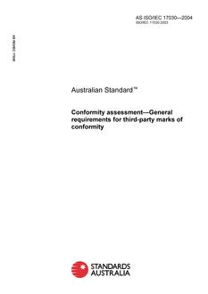AS ISO/IEC 17030: 05/25/2004 Conformity assessment – General requirements for third-party marks of conformity