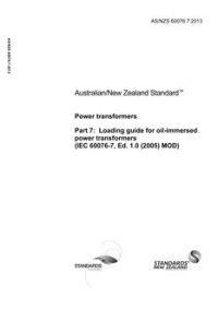 AS/NZS 60076.7: 10/29/2013 Power transformers, Part 7: Loading guide for oil-immersed power transformers (IEC 60076-7, Ed. 1.0 (2005) MOD)