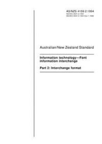 AS/NZS 4159.2: 03/21/1994 Information technology – Font information interchange, Part 2: Interchange format