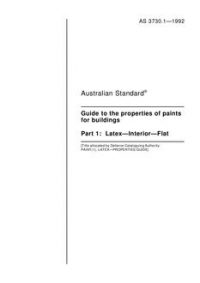 AS 3730.1: 01/01/1992 Guide to the properties of paints for buildings, Part 1: Latex – Interior – Flat