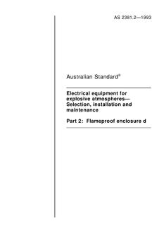 AS 2381.2: 01/01/1993 Electrical equipment for explosive atmospheres – Selection, installation and maintenance – Flameproof enclosure d