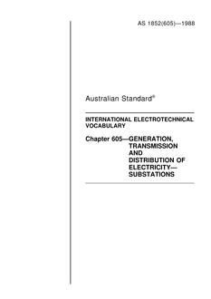 AS 1852.605: 12/31/1987 International electrotechnical vocabulary, Part 605: Generation, transmission and distribution of electricity – Substations