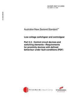 AS/NZS 3947.5.3: 05/30/2000 Low-voltage switchgear and controlgear, Part 5.3: Control circuit devices and switching elements – Requirements for proximity devices with define behaviour under fault conditions