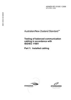 AS/NZS IEC 61935.1: 10/11/2006 Testing of balanced communication cabling in accordance with ISO/IEC 11801, Part 1: Installed cabling