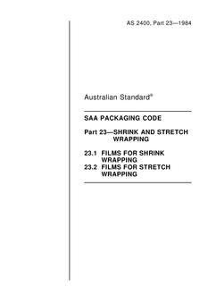 AS 2400.23.2: 01/01/1984 Packaging, Part 23.2: Shrink and stretch wrapping – Films for stretch wrapping