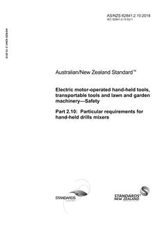AS/NZS 62841.2.10: 06/29/2018 Electric motor-operated hand-held tools, transportable tools and lawn and garden machinery – Safety, Part 2.10: Particular requirements for hand-held mixers