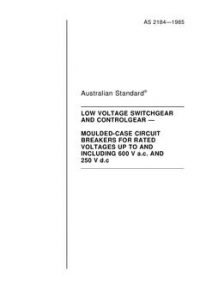 AS 2184: 12/31/1984 Low voltage switchgear and controlgear – Moulded-case circuit-breakers for rated voltages up to and including 600 V a.c. and 250 V d.c.