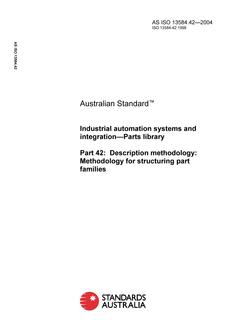 AS ISO 13584.42: 06/03/2004 Industrial automation systems and integration – Parts library, Part 42: Description methodology: Methodology for structuring pt families