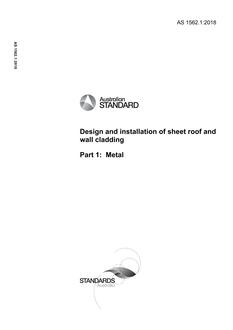 AS 1562.1: 03/01/2018 Design and installation of metal roof and wall cladding, Part 1: Metal