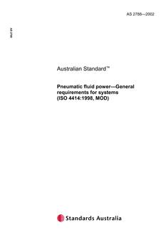 AS 2788: 08/05/2002 Pneumatic fluid power – General requirements for systems (ISO 4414:1998, MOD) AS 2788: 08/05/2002 Pneumatic fluid power – General requirements for systems (ISO 4414:1998, MOD)