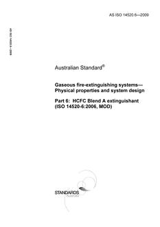 AS ISO 14520.6: 10/21/2009 Gaseous fire-extinguishing systems – Physical properties and system design, Part 6: HCFC Blend A extinguishant (ISO 14520-6:2006, MOD)