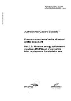 AS/NZS 62087.2.2: 10/26/2011 Power consumption of audio, video and related equipment, Part 2.2: Minimum energy performance standards (MEPS) and energy rating label requirements for television sets