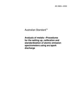 AS 2883: 01/26/2000 Analysis of metals – Procedures for the setting up, calibration and standardization of atomic emission spectrometers using arc/spark discharge