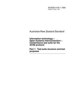 AS/NZS 4150.1: 12/20/1993 Information technology – Open Systems Interconnection – Conformance test suite for the ACSE protocol, Part 1: Test suite structure and test purposes
