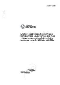 AS 2344: 12/15/2016 Limits of electromagnetic interference from overhead a.c. powerlines and high voltage equipment installations in the frequency range 0.15 MHz to 3000 MHz