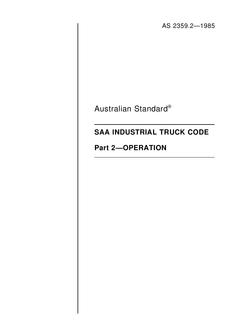 AS 2359.2: 01/01/1985 Industrial trucks (known as the SAA Industrial Truck Code) – Operation