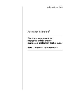 AS 2380.1: 11/12/1989 Electrical equipment for explosive atmospheres – Explosion-protection techniques, Part 1: General requirements