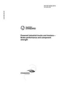 AS ISO 6292: 06/29/2015 Powered industrial trucks and tractors – Brake performance and component strength